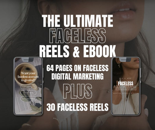 The Ultimate Faceless Reels & Marketing Ebook